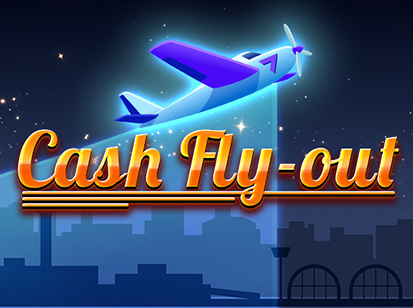 Cash Fly Out